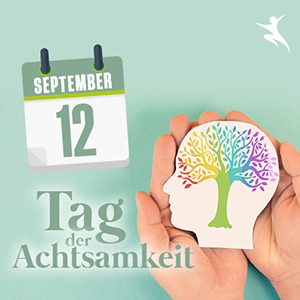 12. September: Tag der Achtsamkeit